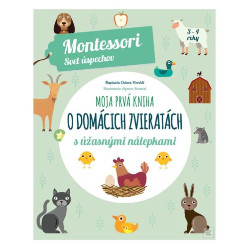 Montessori svet úspechov Moja prvá kniha o domácich zvieratkách s nálepkami - Oma & Luj