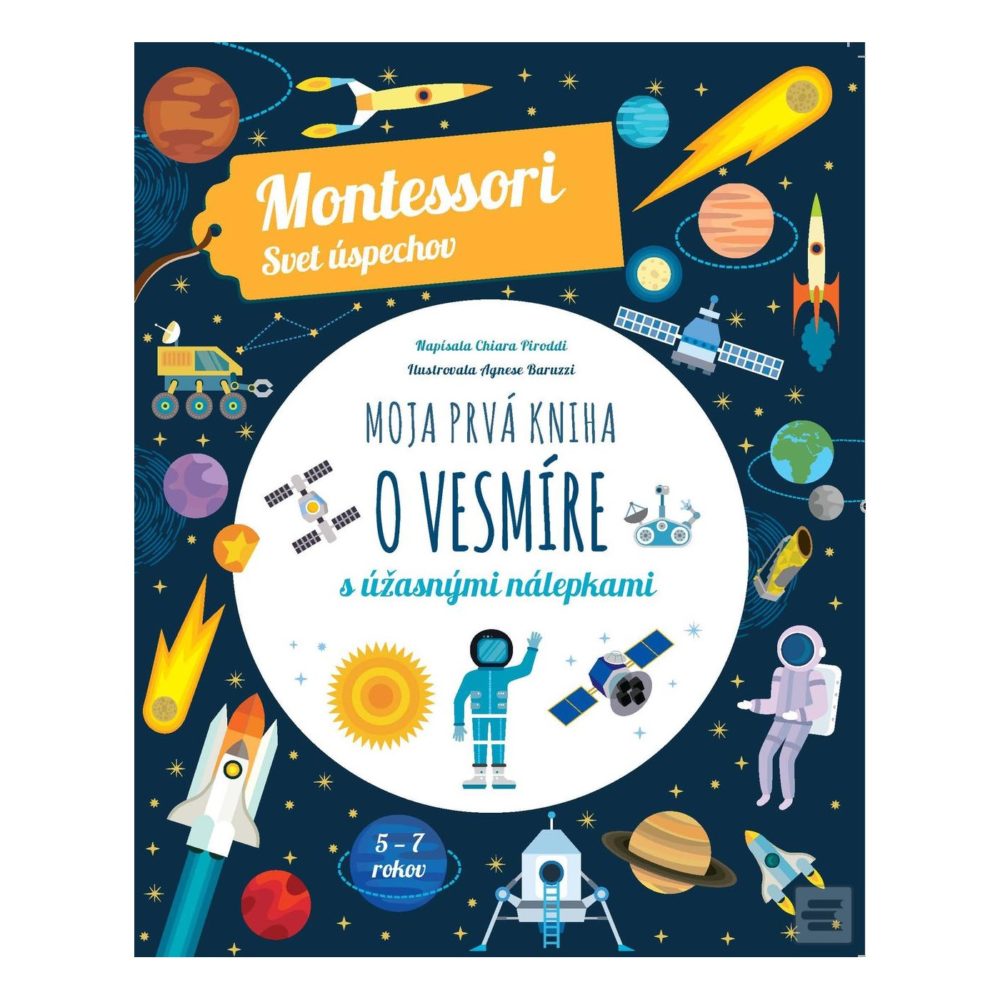 Montessori svet úspechov Moja prvá kniha o vesmíre s nálepkami - Oma & Luj