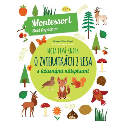 Montessori svet úspechov Moja prvá kniha o zvieratkách z lesa s nálepkami - Oma & Luj