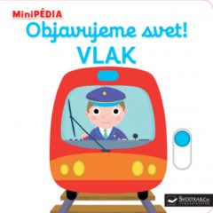 MiniPÉDIA – Objavujeme svet! Vlak 