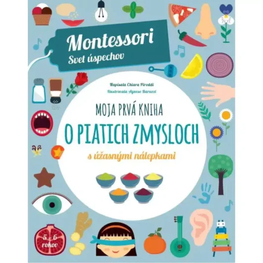 Montessori svet úspechov Moja prvá kniha o piatich zmysloch - Oma & Luj